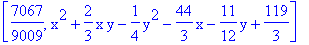 [7067/9009, x^2+2/3*x*y-1/4*y^2-44/3*x-11/12*y+119/3]